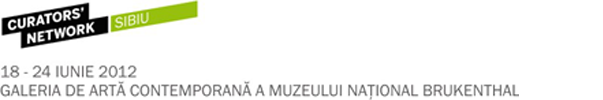 Curators’Network @ Muzeul Brukenthal Sibiu Curators’Network @ Muzeul Brukenthal Sibiu