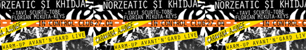 Norzeatic si Khidja Live Band - „Caravana PM:AM” @ CONTROL Norzeatic si Khidja Live Band - „Caravana PM:AM” @ CONTROL